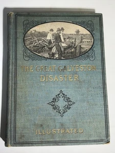 The Great Galveston Disaster Illustrated Paul Lester Hardcover 1900 - Imagen 1 de 4