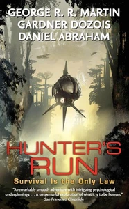 George R R Martin Gardner Dozois Daniel Abraham Hunter's Run (Taschenbuch) - Bild 1 von 1