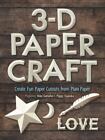 3-D Papercraft: Create Fun Paper Cutouts From Plain Paper By Ganaha, Yoko