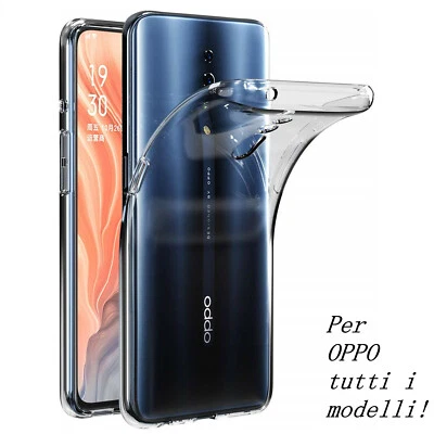 CUSTODIA COVER MORBIDA TRASPARENTE IN TPU SILICONE PER OPPO VARI MODELLI