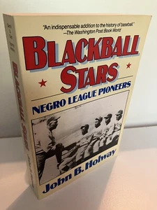 BLACKBALL STARS Negro League Pioneers John Holway 1992 Softcover Fine - Picture 1 of 1