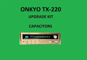 Stereo Receiver ONKYO TX-220 Repair KIT - all capacitors - Picture 1 of 16