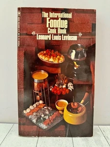 The International Fondue Cook Book Retro Entertaining Vintage Recipe Bantam 1971 - Picture 1 of 4