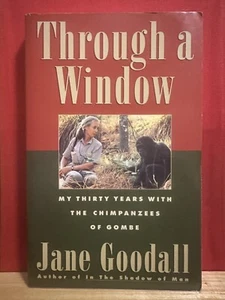 Through A Window by Jane Goodall Thirty Years with Chimpanzees - Picture 1 of 1