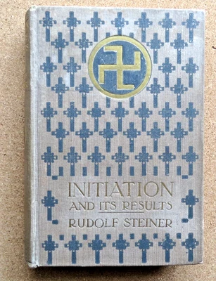 Initiation and its  Results: Rudolf Steiner. 1910.  2nd & Revised Edition. HB. - Image 1 of 4
