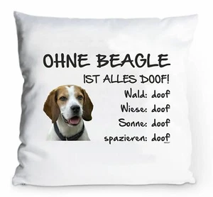 Kissenbezug 40x40cm "Ohne Beagle ist alles doof!" Fun Hülle Hund Deko Kissen - Bild 1 von 1