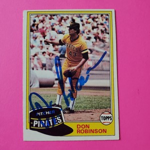 Don Robinson AUTO 1981 Topps Baseball #168 Pittsburgh Pirates Signed Signed 