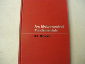 A-C Motor-Control Fundamentals by R.L.McIntyre hardcover - Imagen 1 de 3
