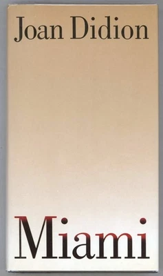 Joan Didion / Miami 1st Edition 1987 - Image 1 of 2