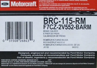 REMANUFACTURED MOTORCRAFT BRC-115-RM REAR RIGHT CALIPER 141.45553 FORD MERCURY - Image 1 of 4