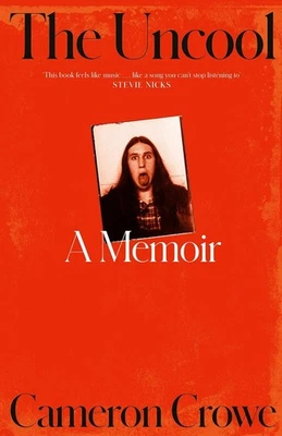 The Uncool by Cameron Crowe Hardback-BRAND NEW - Image 1 of 4
