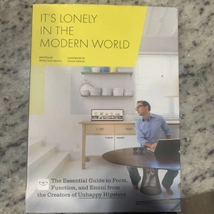 It's Lonely in the Modern World : The Essential Guide to Form, Function, and... - Bild 1 von 4