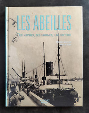 LES ABEILLES des navires, des hommes, une histoire T. Gazengel MARINES Editions