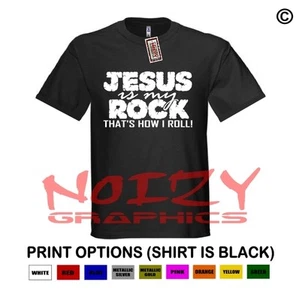 Jesus Is My Rock That's How I Roll Christian Shirt Black Religious Cross Worship - Picture 1 of 1