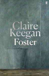 Foster: by the Booker-shortlisted author of Small Things Like These by Claire Ke - Foto 1 di 1