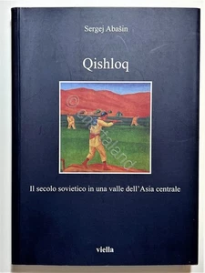 S. Abasin - Qishloq: Il Secolo Sovietico in una Valle dell'Asia Centrale - 2022 - Picture 1 of 3