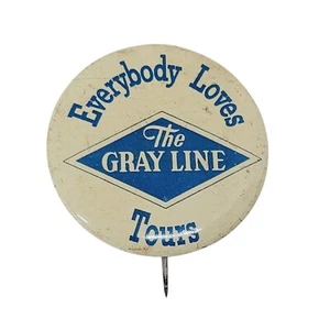 Everybody Loves The Gray Line Tours Vintage Pinback Button 1.5" Bus 1980s - Picture 1 of 2