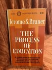 The Process Of Education By Jerome Bruner Vintage Books Paperback 1963
