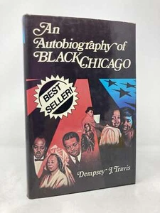 Autobiography of Black Chicago by Dempsey J Travis Signed First 1st VG HC 1989 - Bild 1 von 9