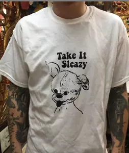 TAKE IT SLEAZY PUPPY unisex T-SHIRT punk rock - Picture 1 of 4