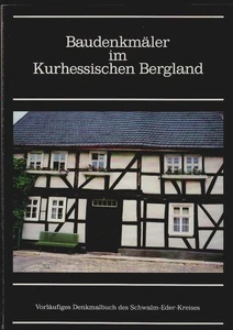 Baudenkmäler im Kurhessischen Bergland : vorläufiges Denkmalbuch des Schwalm-Ede - Picture 1 of 1