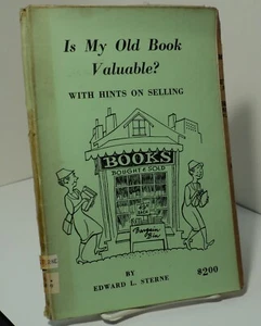 Is My Old Book Valuable ? With Hints on Selling by Edward L Sterne - 1968  exlib - Picture 1 of 2