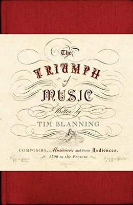 The Triumph of Music: Composers, Musicians and Thei... by Blanning, Tim Hardback - Image 1 of 2