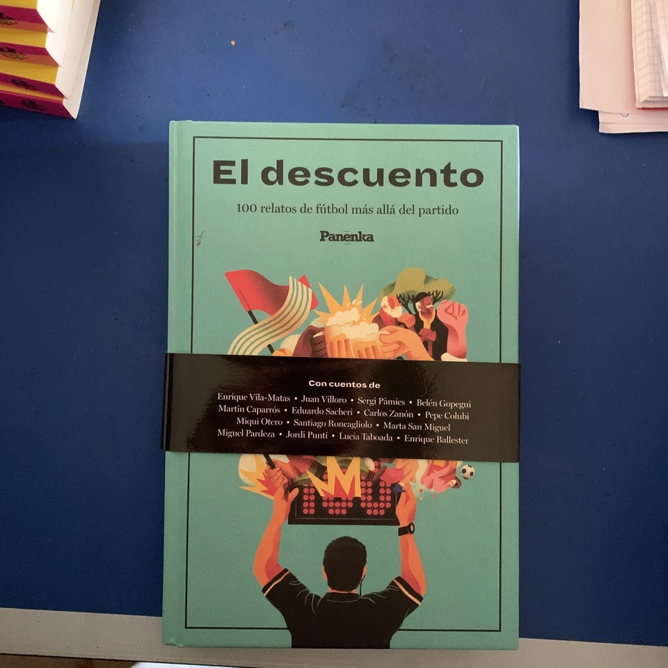 El Descuento. 100 Relatos De Fútbol Más Allà Del Partido.  - Imagen 1 de 1