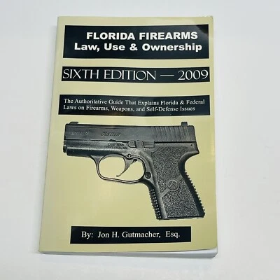 Florida Firearms Law Use & Ownership 6th Edition 2009 Book - Image 1 of 4