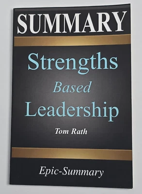 SUMMARY: Strengths Based Leadership Book Tom Rath Epic-Summary NEW Leader Guide - Image 1 of 4