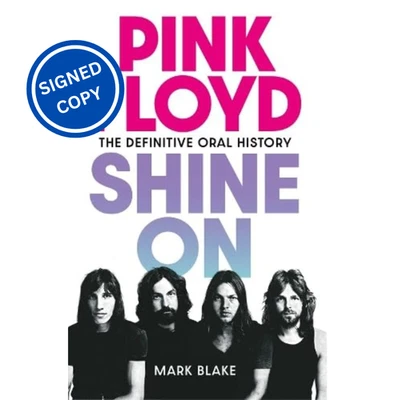 Signed Book - Pink Floyd Shine On by Mark Blake First Edition 1st Print