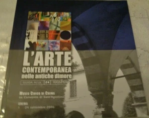 L'ARTE CONTEMPORANEA NELLE ANTICHE DIMORE 2006 - Picture 1 of 4