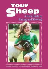 Your Sheep: A Kid'S Guide To Raising And Showing By Paula Simmons, 120 pages, Vg