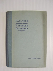 BOOK: PARLANCE OF KENTUCKY BACKWOODS BESS FAYNE CHERRY 1933 TRUMBLE - Picture 1 of 2