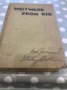 Westward from Rio, Bowman Dickinson 1936 Willett-Clark, 1st ed. 3rd print HC - Picture 1 of 4