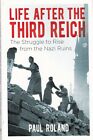 Life After the Third Reich Book: Struggle to Rise from the Nazi Ruins Paperback