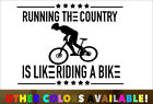 Running the country is like riding a bike Anti Biden Vinyl Die Cut Decal Sticker