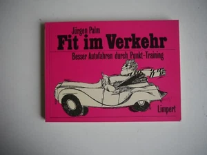 Fit im Verkehr - Besser Autofahren durch Punkt-Training - Jürgen Palm - (K130) - Bild 1 von 1