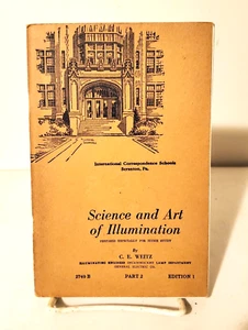 SCIENCE AND ART OF ILLUMINATION, C E Weitz, 1945 edition, Ed One, Illustrated - Picture 1 of 10
