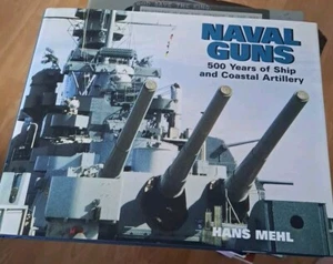 Naval Guns: 500 Years of Ship and Coastal Artillery, Mehl, Hans, - NEW - Bild 1 von 3