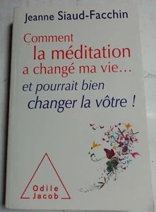 Livre : Comment la méditation a changé ma vie... Jeanne Siaud-Facchin - Imagen 1 de 1