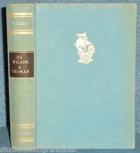 Da Wilson a Truman. Trent'anni di politica americana. , Kahn Albert E. - Foto 1 di 1