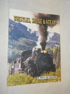 Whistles, Smoke & Steam by Pete & Pat Arrigoni (2008, Paperback, Illustrated) - Picture 1 of 7