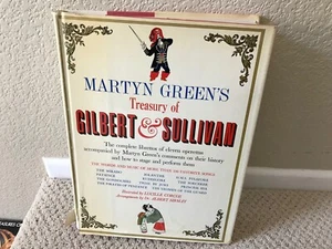 MARTYN GREEN'S TREASURY OF GILBER & SULLIVAN COMPLETE LIBRETTOS OF 11 OPERAS HC - Picture 1 of 2