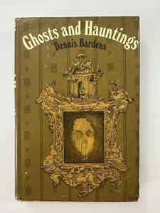Ghosts & Hauntings by Dennis Bardens 1968 BCE HCDJ First Ed Paranormal - Picture 1 of 14