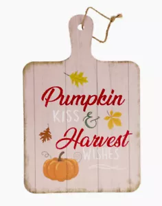 Pumpkin Kiss & Harvest Wishes Sign Cutting Board Shape Autumn 14”x9.25” NEW - Picture 1 of 6