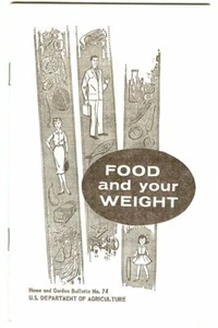 Vintage 1969 FOOD and YOUR WEIGHT Booklet! USDA Home & Garden Bulletin #74! - Picture 1 of 4
