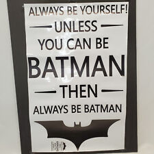 Batman Always Be Yourself Vinyl Wall Decal Sticker Playroom Bedroom Kids