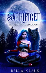 Sacrificato: Un compagno rifiutato paranormale lupo shifter romanticismo (Il Rifiutato M... - Foto 1 di 1