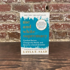 Me And White Supremacy Combat Racism Change The World, And By Saad, Layla - Bild 1 von 3